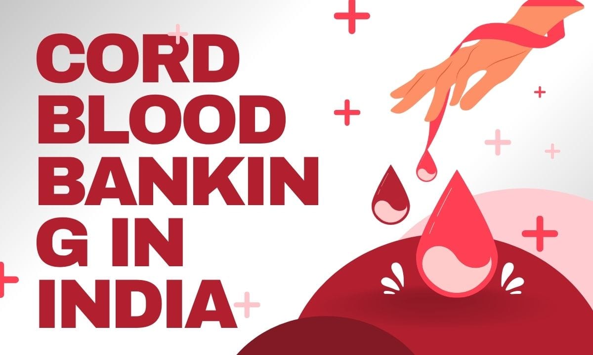 Cord Blood Banking in India