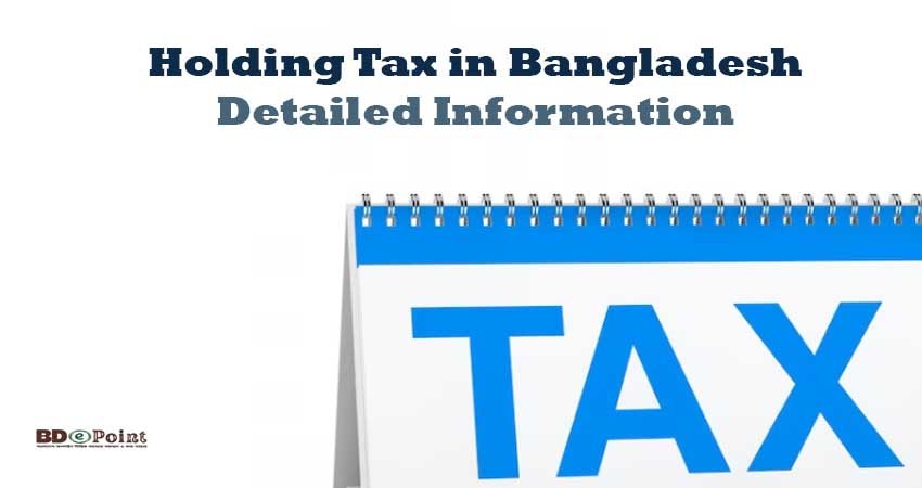 Holding Tax in Bangladesh 2024 – Rate, Calculation & Payment Method