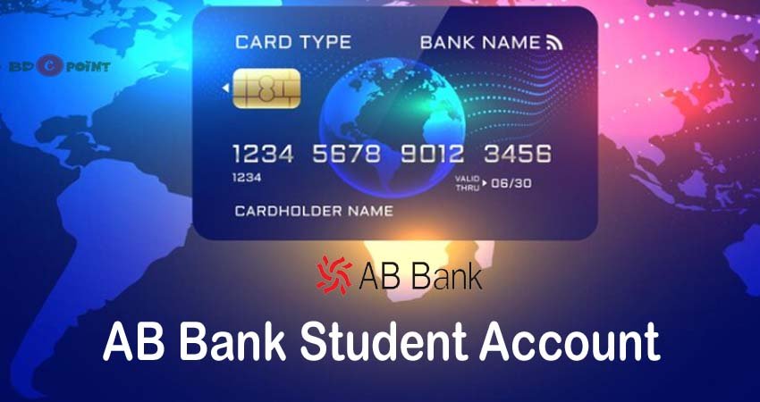 AB Bank Student Account 2024: Fee, Opening Process, Validity & Transaction Limit