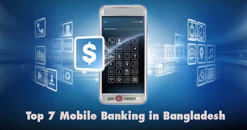 Top 7 Mobile Banking Services in Bangladesh