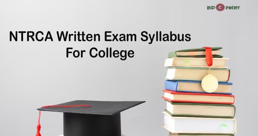 18th NTRCA Written Exam Syllabus For College 2024
